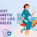 best cosmetic dentist Los Angeles