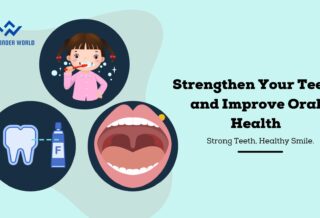 Strengthen Your Teeth and-Improve Oral Health