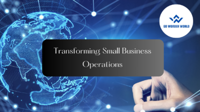 Transforming Small Business Operations